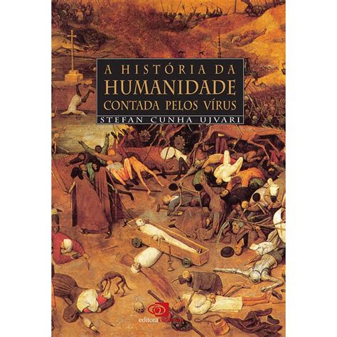 A História da Humanidade Contada Pelo Vírus