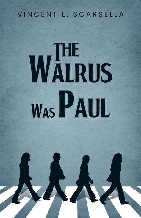 The Walrus Was Paul: A Novella of Paul McCartney’s Death and