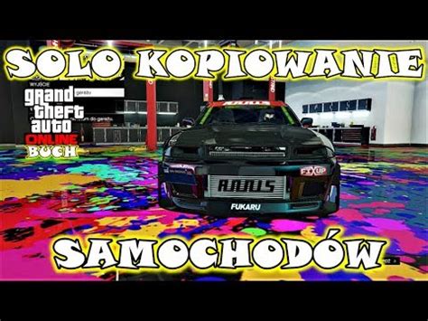 SOLO KOPIOWANIE SAMOCHODÓW SZYBKA KASA GTA 5 GLITCH NA KASE NA NOWĄ