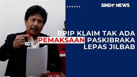 Bpip Bantah Paksa Paskibraka Putri Lepas Jilbab Mereka Sukarela Youtube