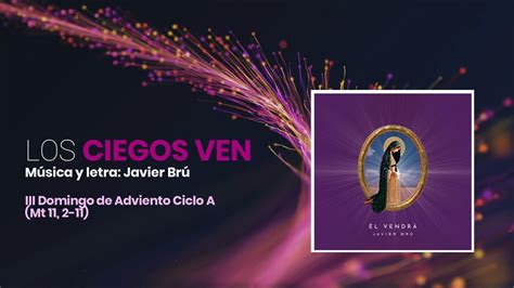 Los Ciegos Ven Video Letra Javier Brú YouTube