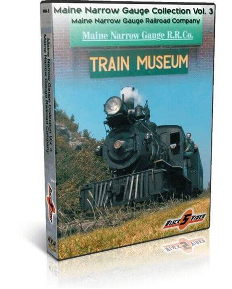 Maine Narrow Gauge Collection Volume Maine Narrow Gauge Railroad