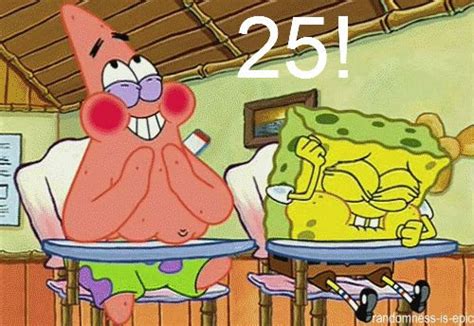 Hey Patrick I Know Whats Funnier Than 24 What 25 Spongebob