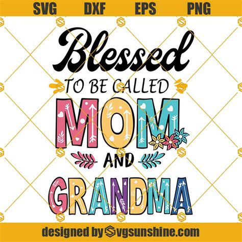 Blessed To Be Called Mom And Grandma SVG Mothers Day SVG Mothers Day