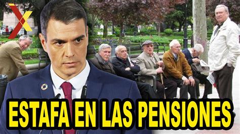 DESTAPAN LA ESTAFA De La Subida De Las Pensiones Los Jubilados