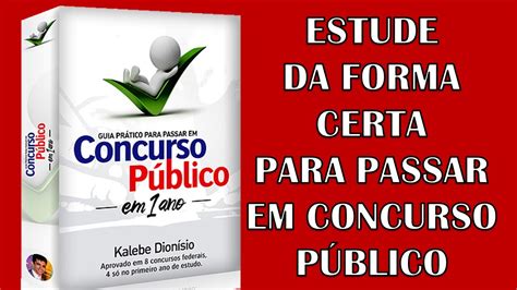 Guia Prático Para Passar Em Concurso Público Em 1 Ano Funciona