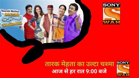 Tarak Mehta Ka Ulta Chasma Start On Sony Wah Tonight Om Dd Free Dish