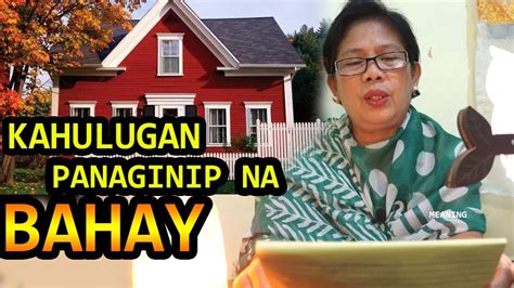 Kahulugan Ng Panaginip Na Bahay Ibig Sabihin Meaning Youtube