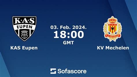 Kas Eupen Vs Kv Mechelen Live Score H H And Lineups Sofascore