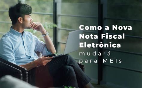 Mudan As Da Nota Fiscal Como Ser O Para Mei