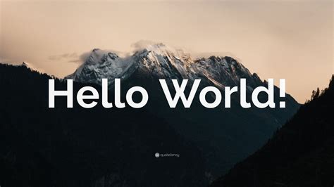 Hello World Wallpaper By Quotefancy