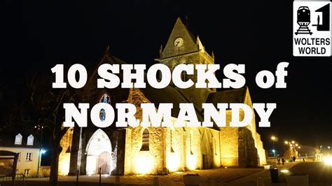 10 Things That SHOCK Tourists When They Visit Normandy Wolters World