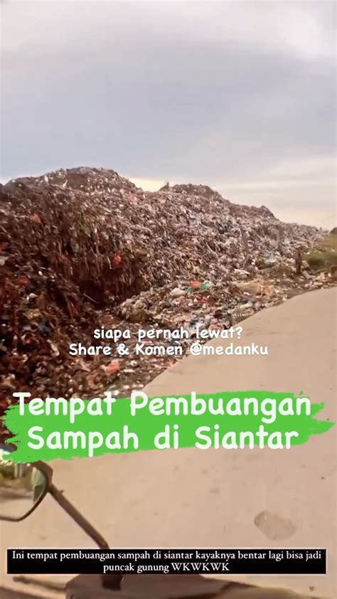 Tempat Pembuangan Sampah Di Siantar Siapa Pernah Melintas Sini Ada