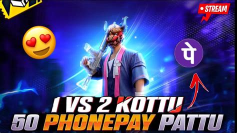 Free Fire Live In Telugu Vs Kottu Phone Pay Pattu Live In Telugu