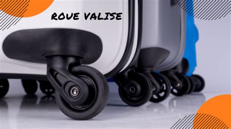 Quelle Est La Meilleure Roue Pour Valise Conseils