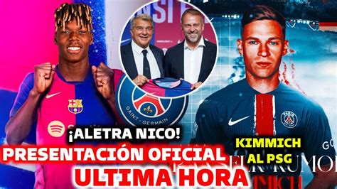 PRESENTACIÓN OFICIAL DEL BARCELONA NICO WILLIAMS ALERTA KIMMICH AL