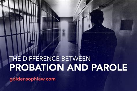 The Difference Between Probation And Parole Cory Goldensoph Criminal