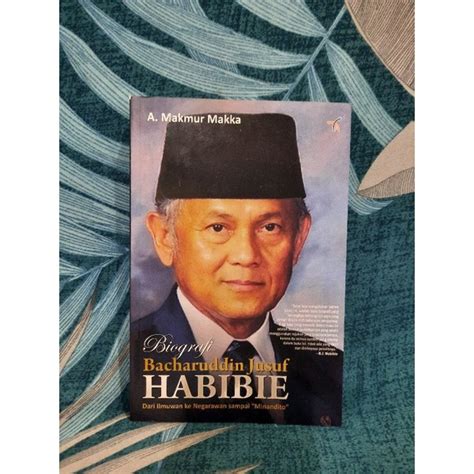 Jual Original Buku Biografi Bj Habibie Dari Ilmuwan Ke Negarawan