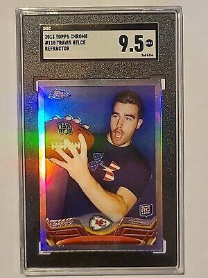 2013 Topps Chrome Refractor Travis Kelce 118 Rookie RC SGC 9 5 MINT