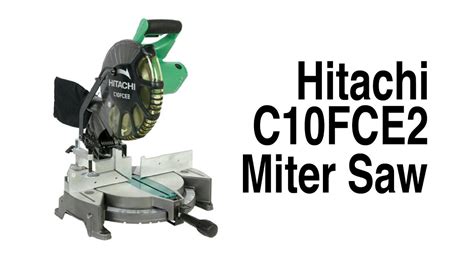 Hitachi C10fce2 10 Miter Saw Youtube