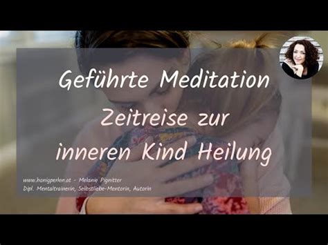 Zeitreise zu deiner Inneren Kind Heilung Meditation für dein inneres