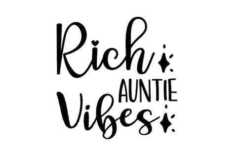 Premium Vector Rich Auntie Vibes Svg