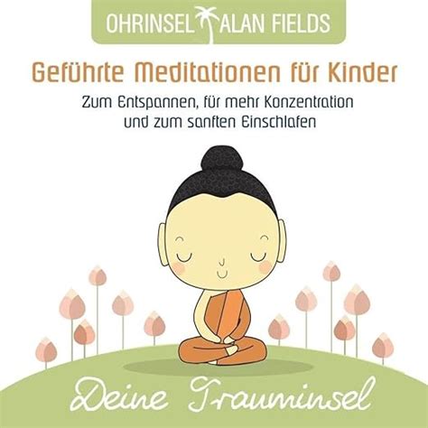 Deine Trauminsel Meditationen F R Kinder Ohrinsel Fields Alan