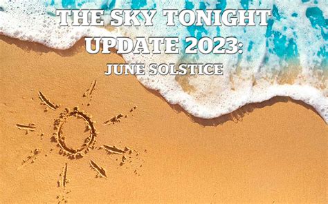 The Sky Tonight Update June Solstice Louisiana Art And Science Museum