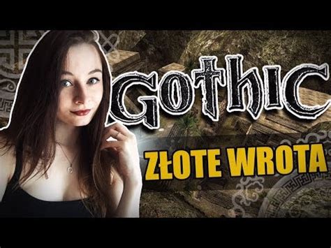 GOTHIC ZŁOTE WROTA DUBBING CAŁKIEM SPOKO I ZADANKA NIE GŁUPIE