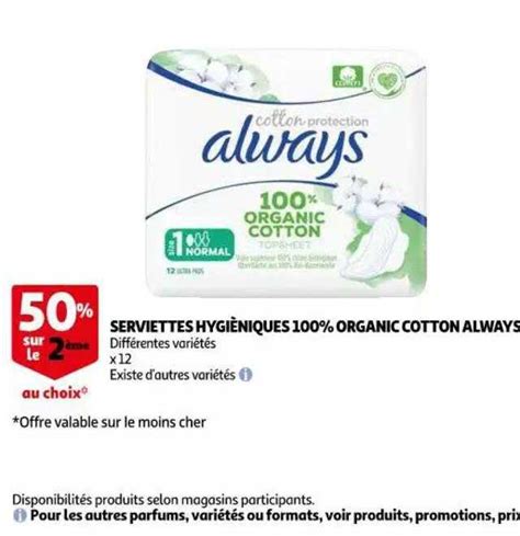 Offre Serviettes Hygiénique 100 Organic Cotton Always chez Auchan