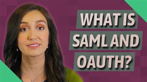 What is SAML and OAuth? - YouTube