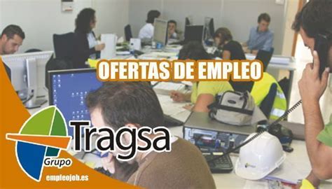 El Grupo Tragsa Busca Cubrir 56 Puestos De Trabajo Abril