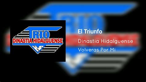 Trio Dinastia Hidalguense El Triunfo YouTube