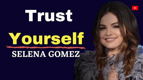 Trust Yourself SELENA GOMEZ Motivational Speech YouTube