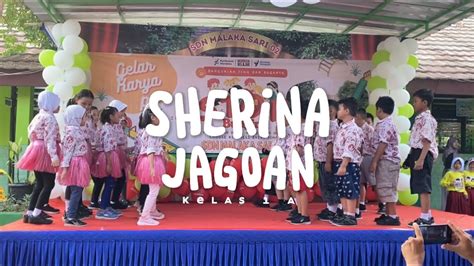 Sherina Jagoan By Kelas 1 A Gebyar P5 SDN Malaka Sari 02 YouTube