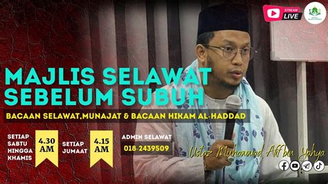 PAGI KE 15 PUSINGAN 18 MAJLIS SELAWAT PENGIJAZAHAN MUNAJAT BACAAN