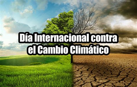 Día Internacional contra el Cambio Climático Notisistema