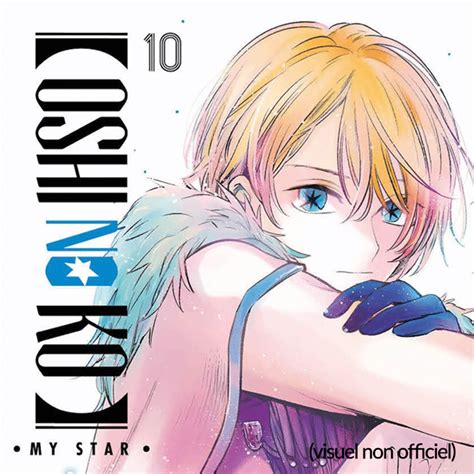 Oshi No Ko Tome 10 Collector Info Et Offres ChocoBonPlan