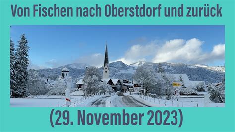 Von Fischen Nach Oberstdorf Und Zur Ck November Youtube