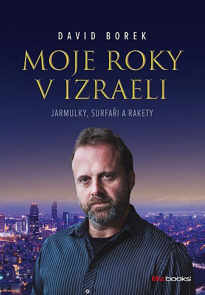 Foto Kniha Moje Roky V Izraeli Jarmulky Surfa I A Rakety David