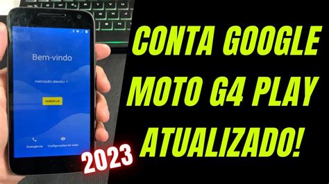 REMOVER CONTA GOOGLE MOTO G4 PLAY 2023 ATULIZADO ANDROID 7 1 YOUTUBE