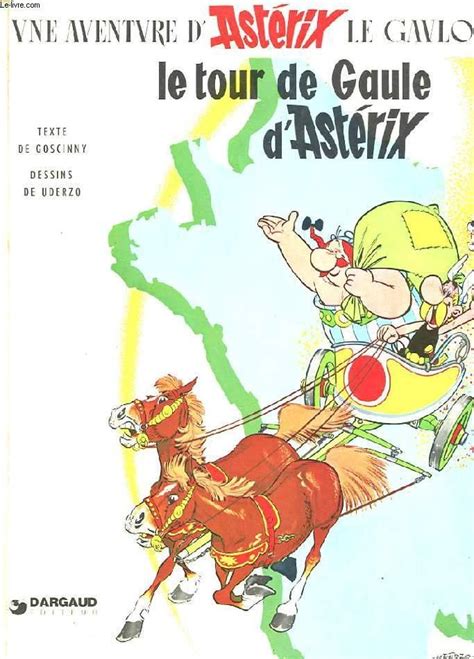 UNE AVENTURE D ASTERIX LE GAULOIS LE TOUR DE GAULE D ASTERIX By