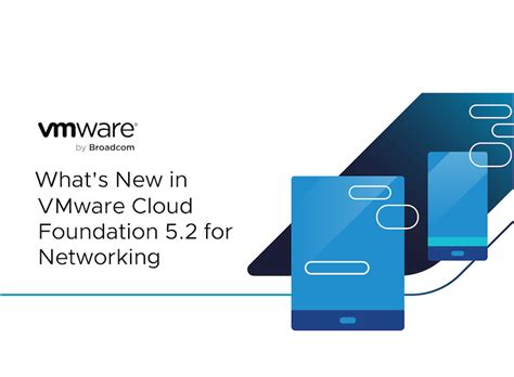 Networking Enhancements In Vmware Cloud Foundation 52 Vmware Cloud