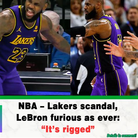 Nba Lakers Scandal Lebron Furious As Ever Its Rigged News