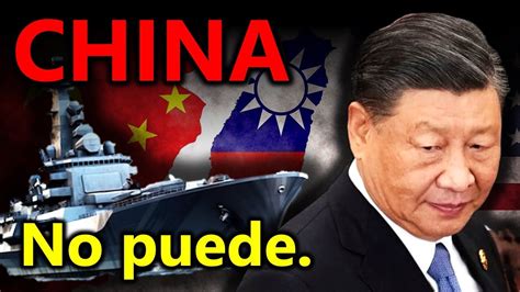 ¿por Qué China No Puede Invadir TaiwÁn Explicado Youtube