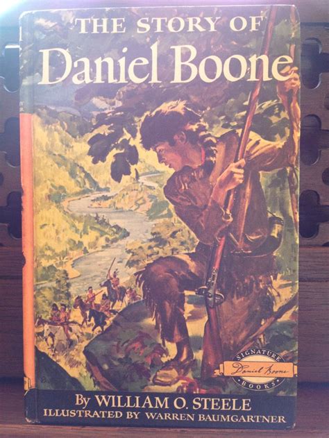 The Story Of Daniel Boone By William O Steelle Illustrated By Wayne Davidsoner