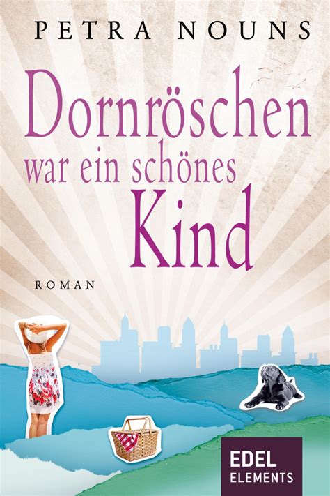 Dornr Schen War Ein Sch Nes Kind Petra Nouns