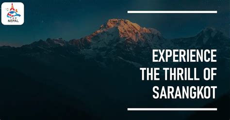 Sarangkot, Nepal: A Himalayan Gem Offering Adventure