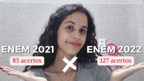 evolução das minhas notas e acertos no Enem 2021 e 2022 YouTube