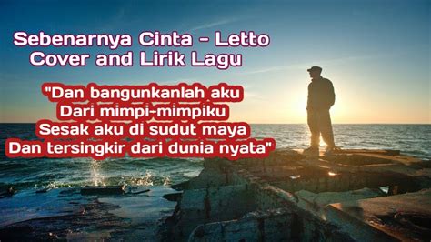 Sebenarnya Cinta Letto Cover Lirik Lagu YouTube